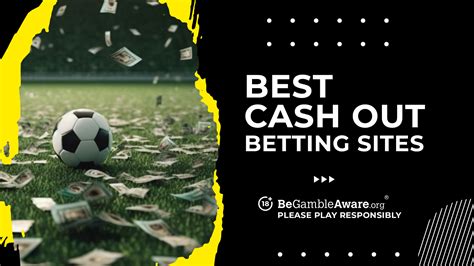 Best Cash Out Betting Sites – Easy and Fast .
